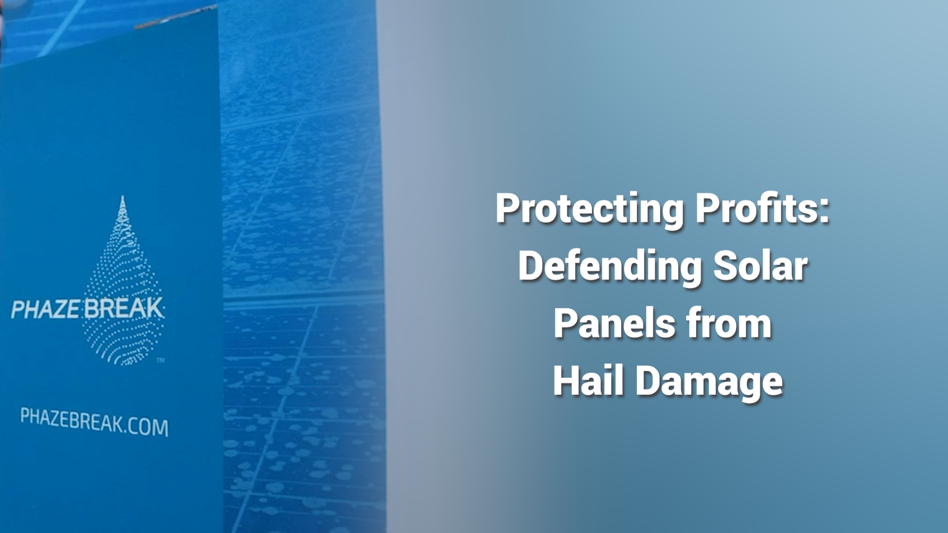 How Phazebreak Coatings Defends Solar Panels from Hail Damage | In conversation image
