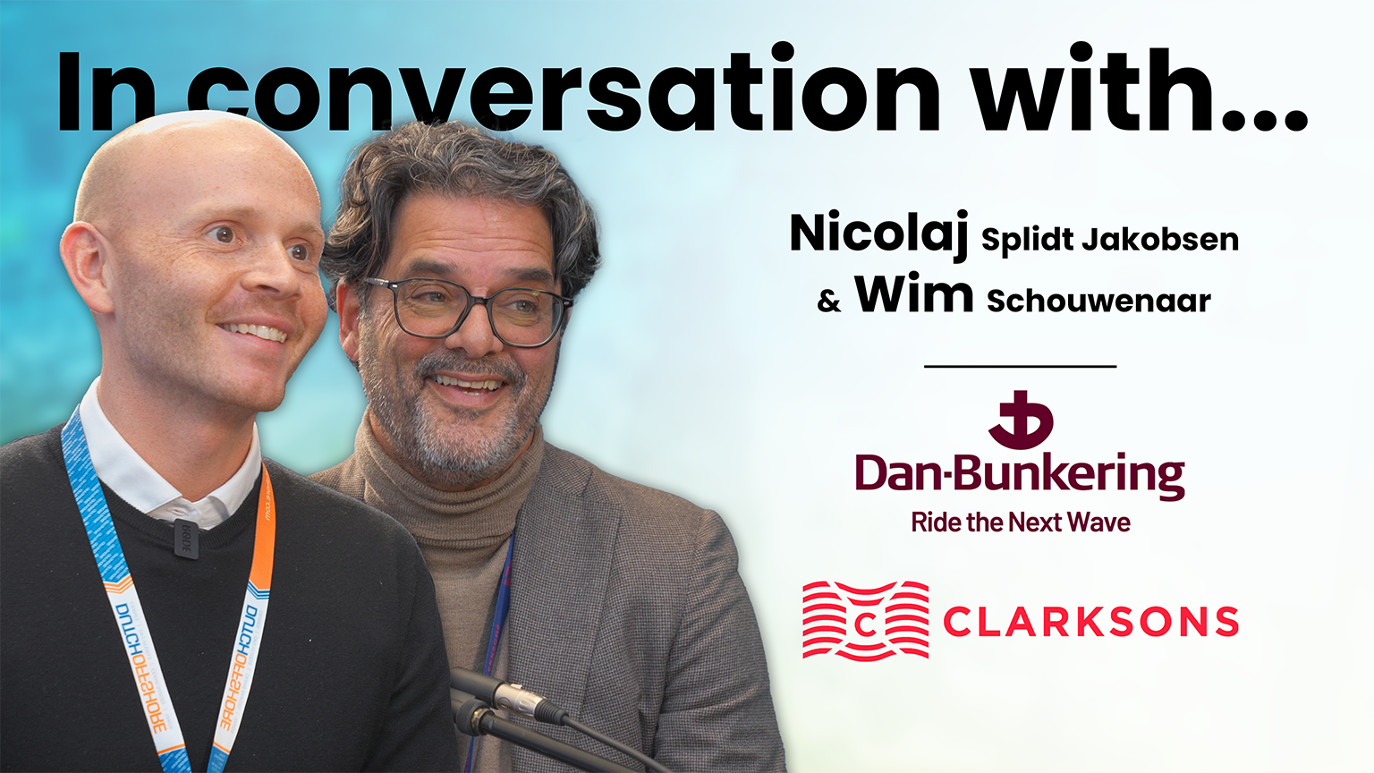 Clarksons & Dan-Bunkering: The Power of Early Collaboration | In Conversation Ep. 87 image