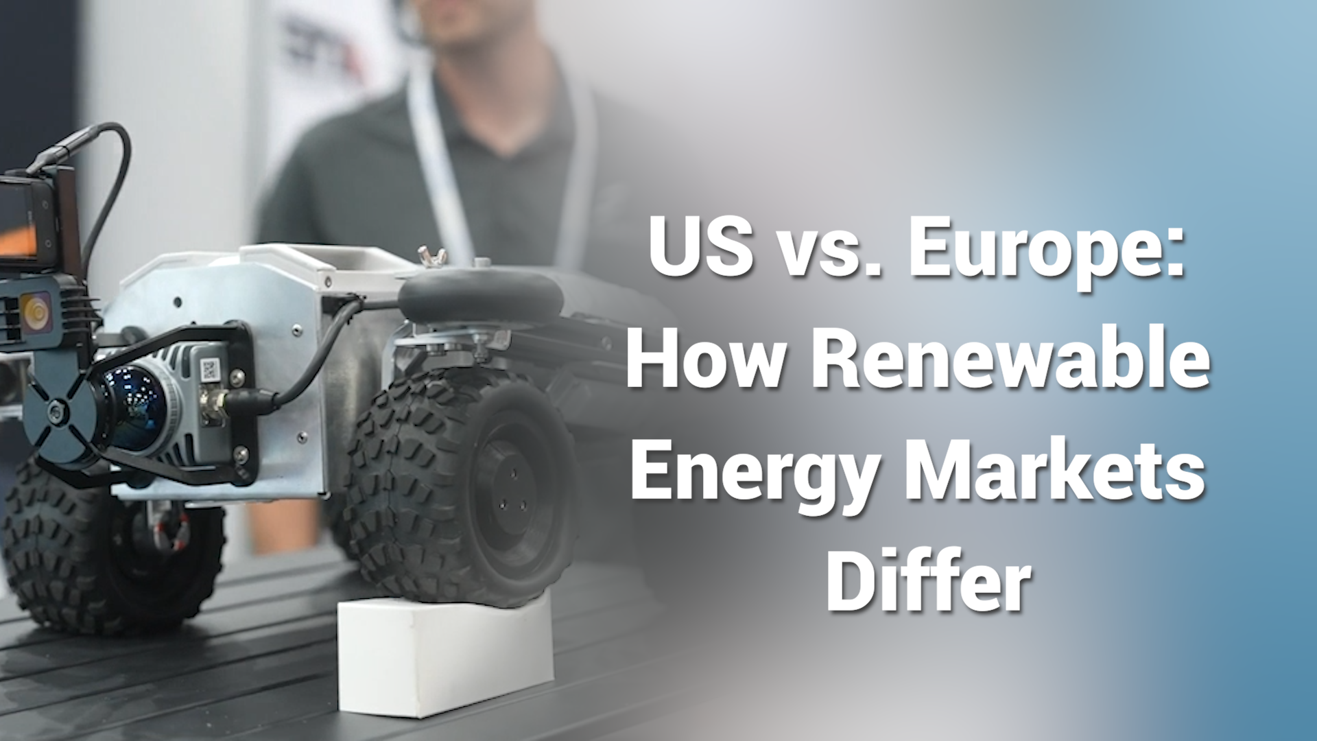 US vs. Europe: How Renewable Energy Markets Differ | In conversation image
